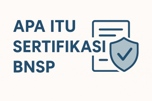 Apa itu sertifikasi BNSP